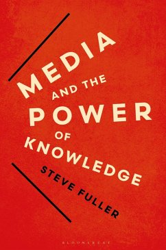 Media and the Power of Knowledge - Fuller, Steve
