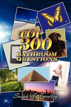 Top 300 Bathroom Questions - Smedley, Susan A.