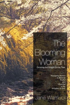 The Blooming Woman - Growing the King's Divine Tree