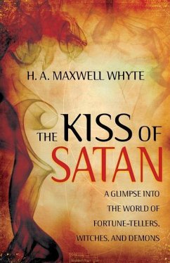 The Kiss of Satan - Whyte, H A Maxwell