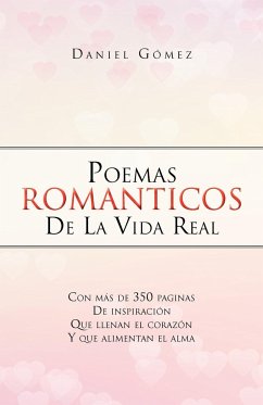 Poemas Romanticos de La Vida Real - G. Mez, Daniel; Gomez, Daniel