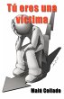 Tu Eres Una Victima - Bild 1