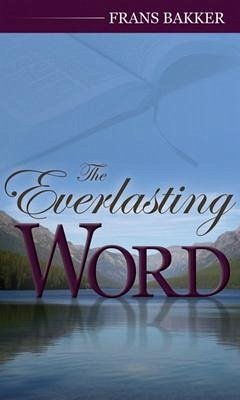 The Everlasting Word: A Daily Devotional - Bakker, Frans
