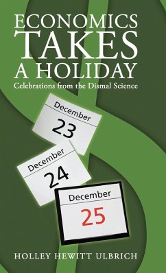 Economics Takes a Holiday - Ulbrich, Holley Hewitt