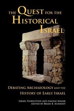 The Quest for the Historical Israel - Finkelstein, Israel; Mazar, Amihai