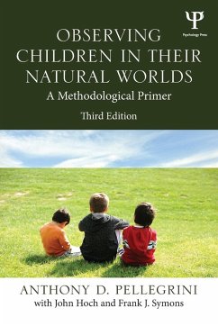 Observing Children in Their Natural Worlds - Pellegrini, Anthony D; Symons, Frank; Hoch, John