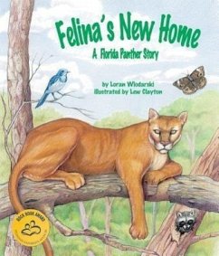 Felina's New Home: A Florida Panther Story - Wlodarski, Loran