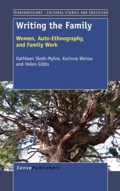 Writing the Family - Skott-Myhre, Kathleen; Weima, Korinne; Gibbs, Helen