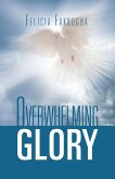 Overwhelming Glory Overwhelming Glory