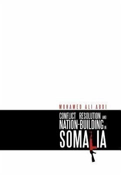 CONFLICT RESOLUTION AND NATION-BUILDING IN SOMALIA - Abdi, Mohamed Ali