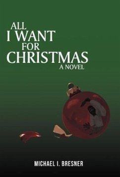 All I Want for Christmas - Bresner, Michael I.