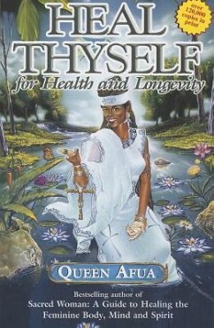Heal Thyself for Health and Longevity - Afua, Queen