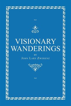 Visionary Wanderings - Zwerenz, John Lars