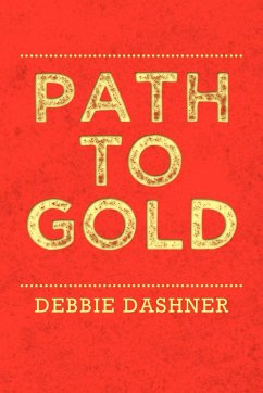 Path to Gold - Dashner, Debbie