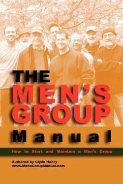The Men's Group Manual - Henry, Clyde