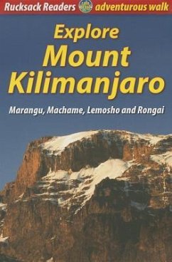 Explore Mount Kilimanjaro: Marangu, Machame, Lemosho and Rongai - Megarry, Jacquetta