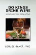 DO KINGS DRINK WINE - Bild 1