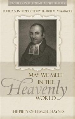 May We Meet in the Heavenly World: The Piety of Lemuel Haynes