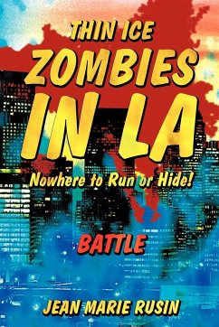 Thin Ice Zombies in La Nowhere to Run or Hide! - Rusin, Jean Marie