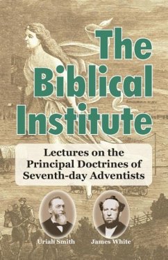 The Biblical Institute - Smith, Uriah; White, James