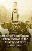 Discourses Surrounding British Widows of the First World War
