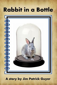 Rabbit in a Bottle - Guyer, Jim Patrick