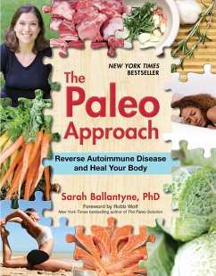 The Paleo Approach: Reverse Autoimmune Disease and Heal Your Body - Ballantyne, Sarah
