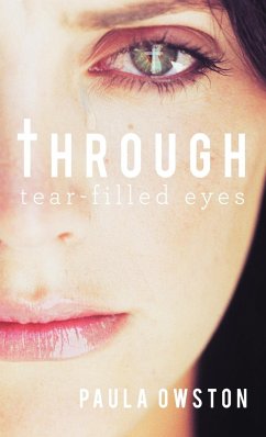 Through Tear-Filled Eyes - Owston, Paula