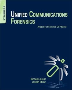 Unified Communications Forensics - Grant, Nicholas; Shaw, Joseph Ii