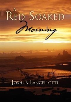 A Red Soaked Morning - Lancellotti, Joshua
