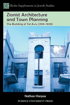 Zionist Architecture and Town Planning - Harpaz, Nathan