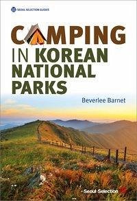 Camping in Korean National Parks - Barnet, Beverlee