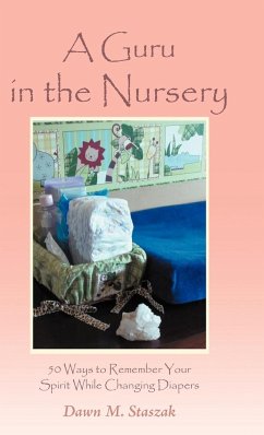 A Guru in the Nursery - Staszak, Dawn M.