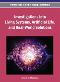 Investigations into Living Systems, Artificial Life, and Real-World Solutions