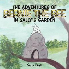 THE ADVENTURES OF BERNIE THE BEE IN SALLY'S GARDEN