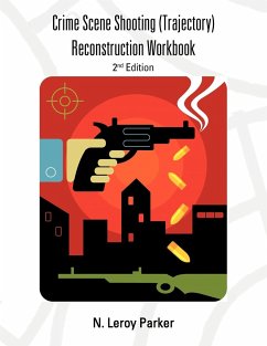 Shooting (Trajectory) Reconstruction Workbook - Parker, N. Leroy