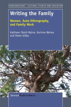 Writing the Family - Skott-Myhre, Kathleen; Weima, Korinne; Gibbs, Helen