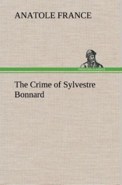 The Crime of Sylvestre Bonnard - France, Anatole