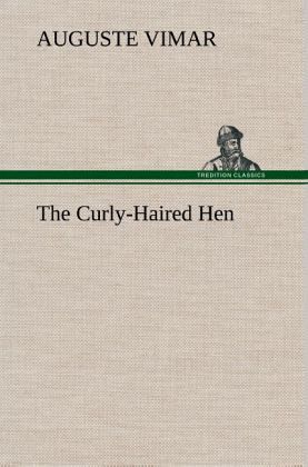 The Curly-Haired Hen The Curly-Haired Hen