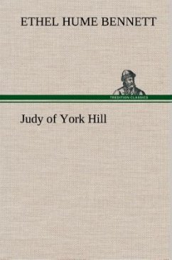 Judy of York Hill - Bennett, Ethel Hume