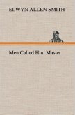 Men Called Him Master