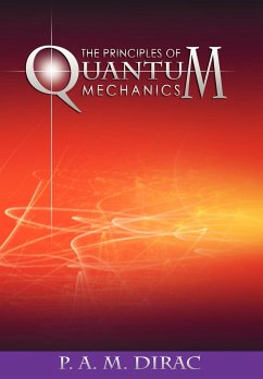 The Principles of Quantum Mechanics - Dirac, P. A. M.