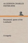 Rosamund, queen of the Lombards, a tragedy