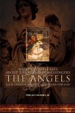What the Bible Says about the Heavenly Messengers: The Angels - A 21st Century Angelos (Messenger) for God