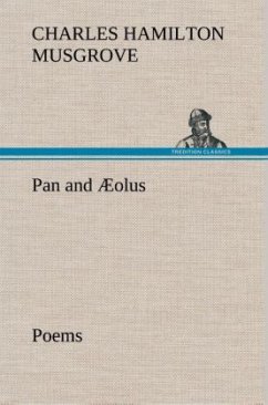 Pan and Æolus: Poems - Musgrove, Charles Hamilton