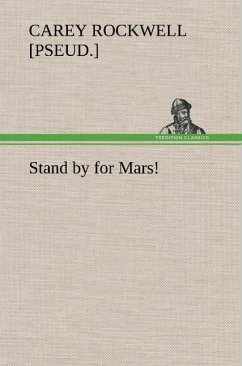 Stand by for Mars! - Rockwell, Carey
