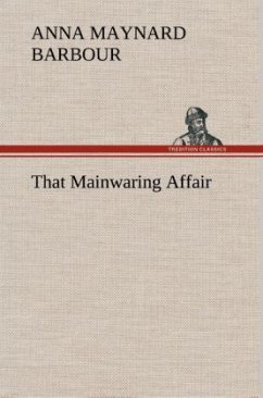 That Mainwaring Affair - Barbour, Anna Maynard