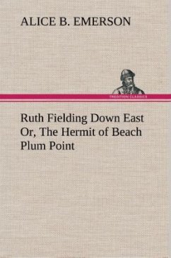 Ruth Fielding Down East Or, The Hermit of Beach Plum Point - Emerson, Alice B.