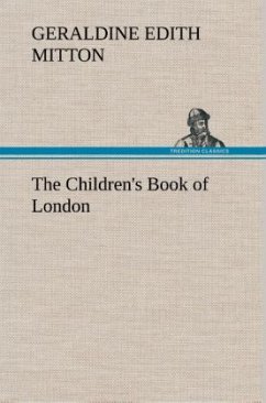 The Children's Book of London - Mitton, Geraldine Edith