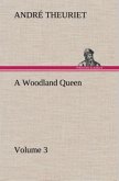 A Woodland Queen ¿ Volume 3